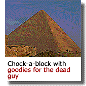 Chock-a-block with goodies for the dead guy
